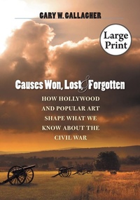 Abbildung von: Causes Won, Lost, and Forgotten - The University of North Carolina Press