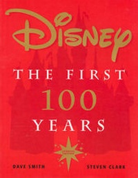 Abbildung von: Disney: The First 100 Years - Disney Press