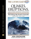 Cover: Quakes, Eruptions and Other Geologic Cataclysms - Facts On File Inc