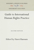 Cover: Guide to International Human Rights Practice - University of Pennsylvania Press
