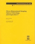 Cover: Three-Dimensional Imaging, Optical Metrology, and Inspection - SPIE Press