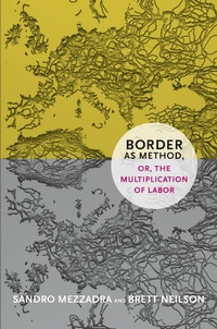 Enlarge image Cover: Border as Method, or, the Multiplication of Labor - De Gruyter