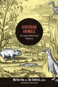 Cover: Centering Animals in Latin American History - De Gruyter