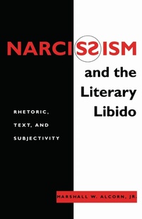 Abbildung von: Narcissism and the Literary Libido - New York University Press