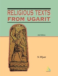 Enlarge image Cover: Religious Texts from Ugarit - Continuum Publishing Corporation