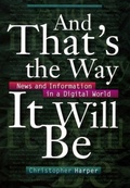 Cover: And That's the Way It Will Be - New York University Press