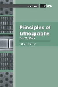 Enlarge image Cover: Principles of Lithography - SPIE Press