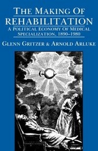 Abbildung von: Making of Rehabilitation - University of California Press