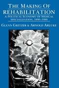 Cover: The Making of Rehabilitation - Naval Institute Press