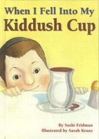 Enlarge image Cover: When I Fell Into My Kiddush Cup - Merkos L'Inyonei Chinuch
