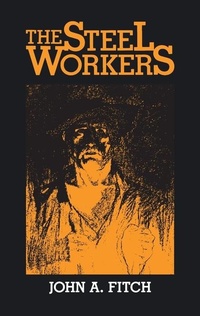 Abbildung von: The Steel Workers - University of Pittsburgh Press