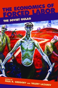 Enlarge image Cover: Economics of Forced Labor - Hoover Institution Press