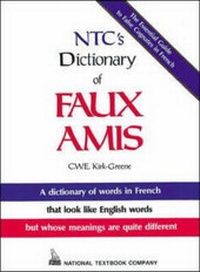 Abbildung von: N.T.C.'s Dictionary of Faux Amis - McGraw-Hill Contemporary
