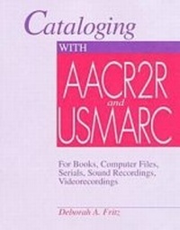 Abbildung von: Cataloging with AACR2 and MARC - ALA Editions
