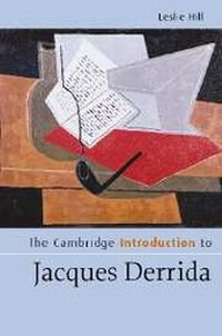 Enlarge image Cover: The Cambridge Introduction to Jacques Derrida - Cambridge University Press