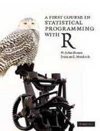 Enlarge image Cover: A First Course in Statistical Programming with R - Cambridge University Press