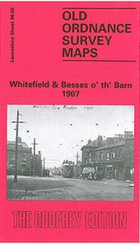 Abbildung von: Whitefield and Besses O' Th' Barn 1907 - Alan Godfrey Maps