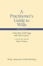 Cover: A Practitioner's Guide to Wills - Wildy, Simmonds and Hill Publishing