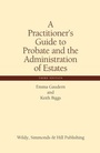 Cover: A Practitioner's Guide to Probate and the Administration of Estates - Wildy, Simmonds and Hill Publishing