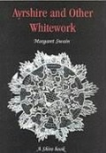 Cover: Ayrshire and Other Whitework - Shire Publications