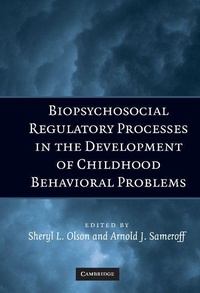 Enlarge image Cover: Biopsychosocial Regulatory Processes in the Development of Childhood Behavioral Problems - Cambridge University Press