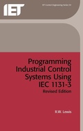 Cover: Programming Industrial Control Systems Using IEC 1131-3 - Institution of Engineering and Technology
