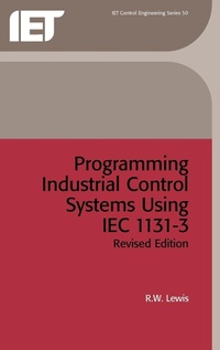 Enlarge image Cover: Programming Industrial Control Systems Using IEC 1131-3 - Institution of Engineering and Technology