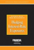 Cover: Hedging Interest Rate Exposures - Financial World Publishing
