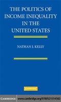 Cover: The Politics of Income Inequality in the United States - Cambridge University Press