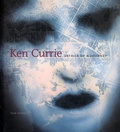 Cover: Ken Currie - Lund Humphries Publishers Ltd