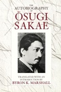 Cover: The Autobiography of Osugi Sakae - Naval Institute Press