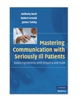 Cover: Mastering Communication with Seriously Ill Patients - Cambridge University Press
