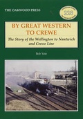 Cover: By Great Western to Crewe - The Oakwood Press