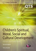 Cover: Children's Spiritual, Moral, Social and Cultural Development - Learning Matters Ltd