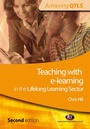 Cover: Teaching with e-learning in the Lifelong Learning Sector - Learning Matters Ltd