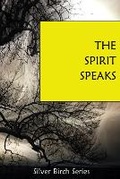 Cover: The Spirit Speaks - Spiritual Truth Press