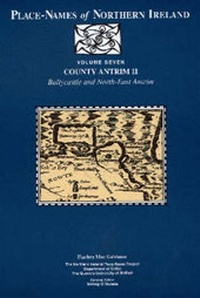Abbildung von: Place-names of Northern Ireland: County Antrim v.7 - The Institute of Irish Studies