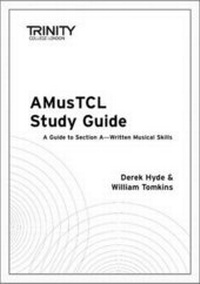 Enlarge image Cover: AMusTCL Study Guide 2009 - Trinity College London
