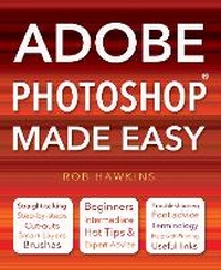 Abbildung von: Adobe Photoshop Made Easy - Flame Tree Publishing