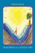 Cover: Teaching as a Lively Art - SteinerBooks, Inc