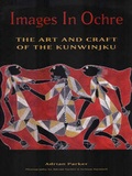 Cover: Images in Ochre: the Art and Craft of the Kunwinjku - Kangaroo Press Pty.Ltd