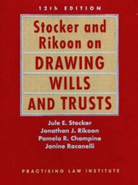 Enlarge image Cover: Stocker and Rikoon on Drawing Wills and Trusts - Practising Law Institute