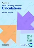 Cover: A Guide to HVAC Building Services Calculations - BSRIA