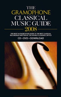 Enlarge image Cover: The "Gramophone" Classical Music Guide 2008 - Haymarket Publishing Ltd