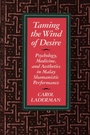 Cover: Taming the Wind of Desire - Naval Institute Press