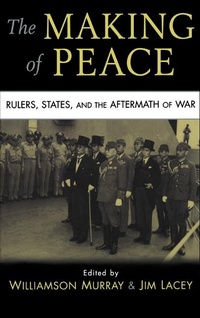 Enlarge image Cover: The Making of Peace - Cambridge University Press