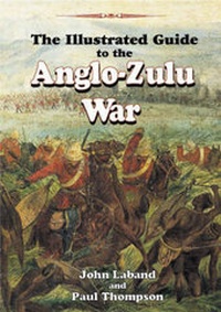 Enlarge image Cover: The Illustrated Guide to the Anglo-Zulu War - University of KwaZulu-Natal Press