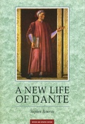 Cover: A New Life Of Dante - University of Exeter Press