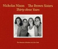 Cover: Nicholas Nixon: The Brown Sisters. Thirty-Three Years - Museum of Modern Art