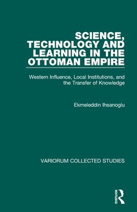 Enlarge image Cover: Science, Technology and Learning in the Ottoman Empire - Variorum
